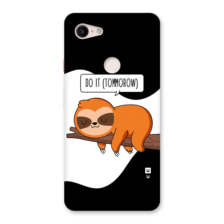 Do It Tommorow Back Case for Google Pixel 3 XL