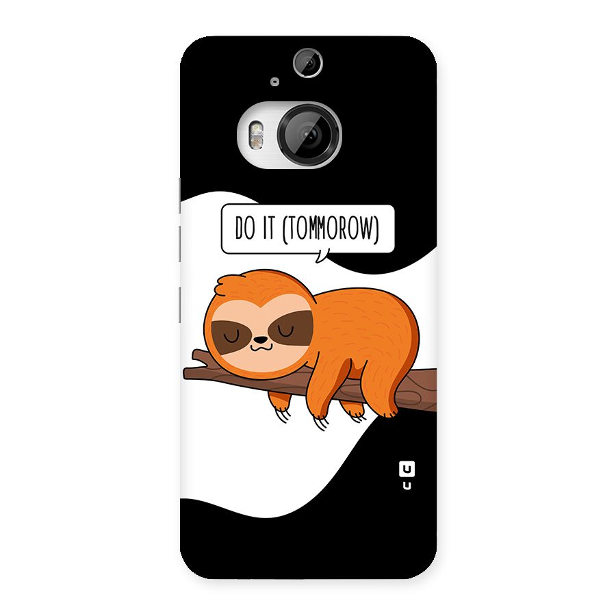 Do It Tommorow Back Case for HTC One M9 Plus