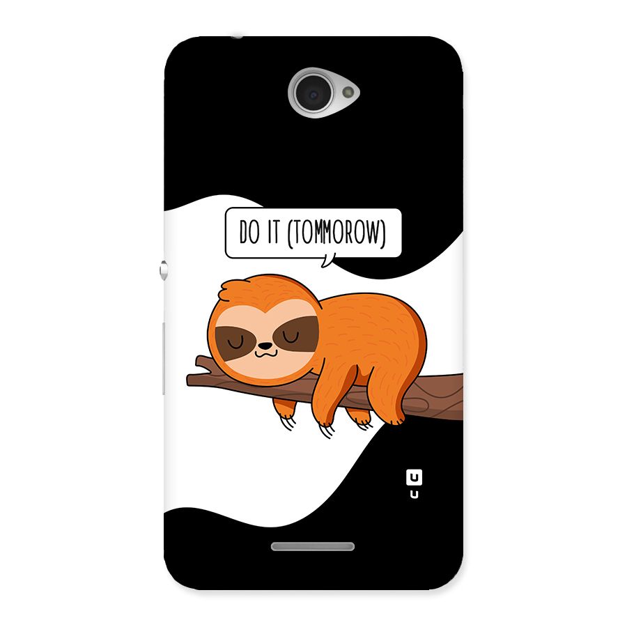 Do It Tommorow Back Case for Sony Xperia E4