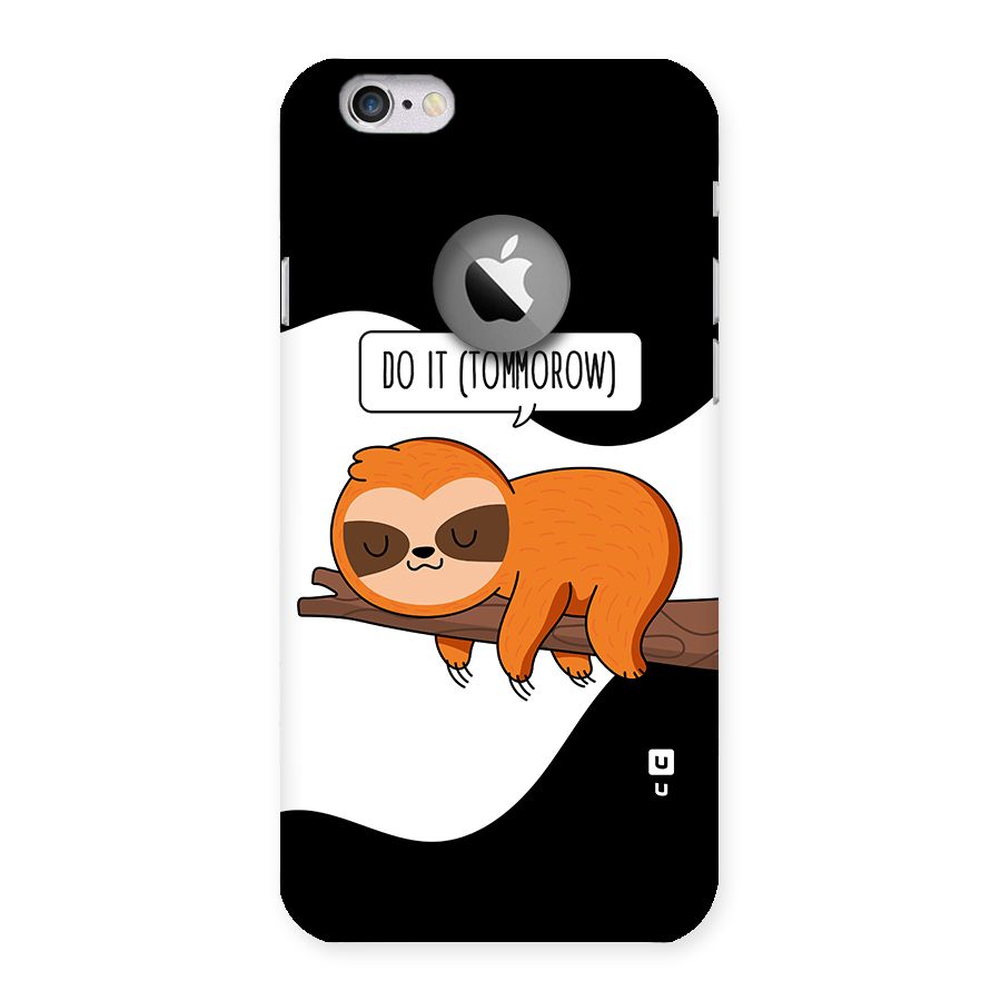 Do It Tommorow Back Case for iPhone 6 Logo Cut