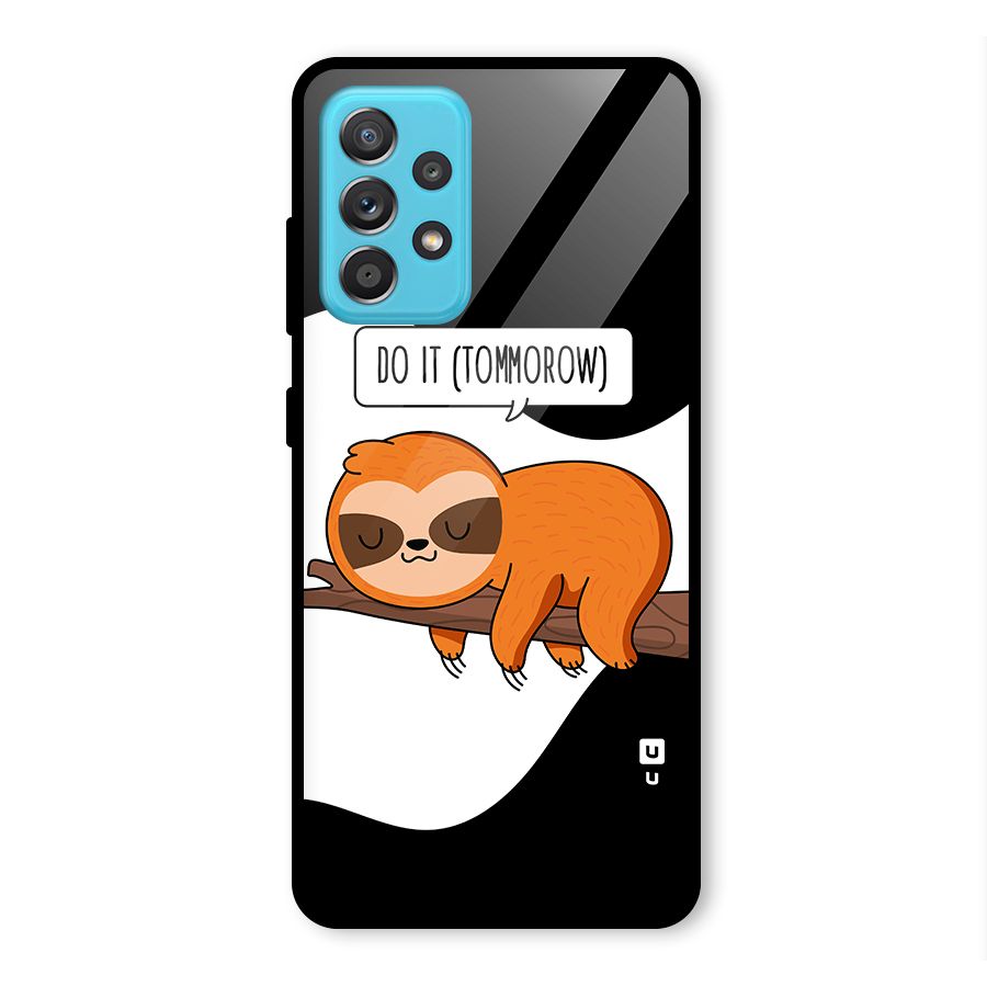 Do It Tommorow Glass Back Case for Galaxy A52