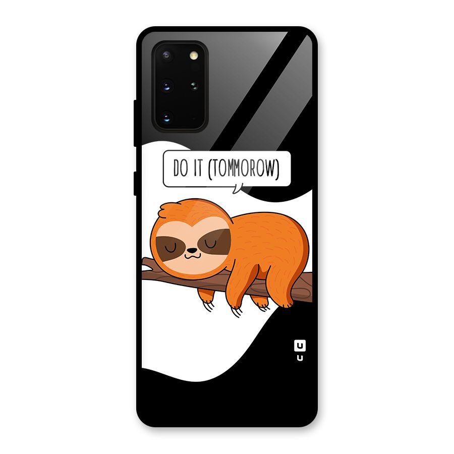 Do It Tommorow Glass Back Case for Galaxy S20 Plus