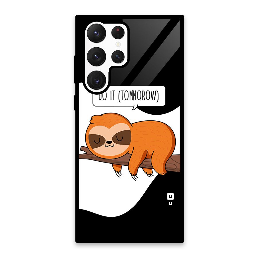 Do It Tommorow Glass Back Case for Galaxy S22 Ultra 5G