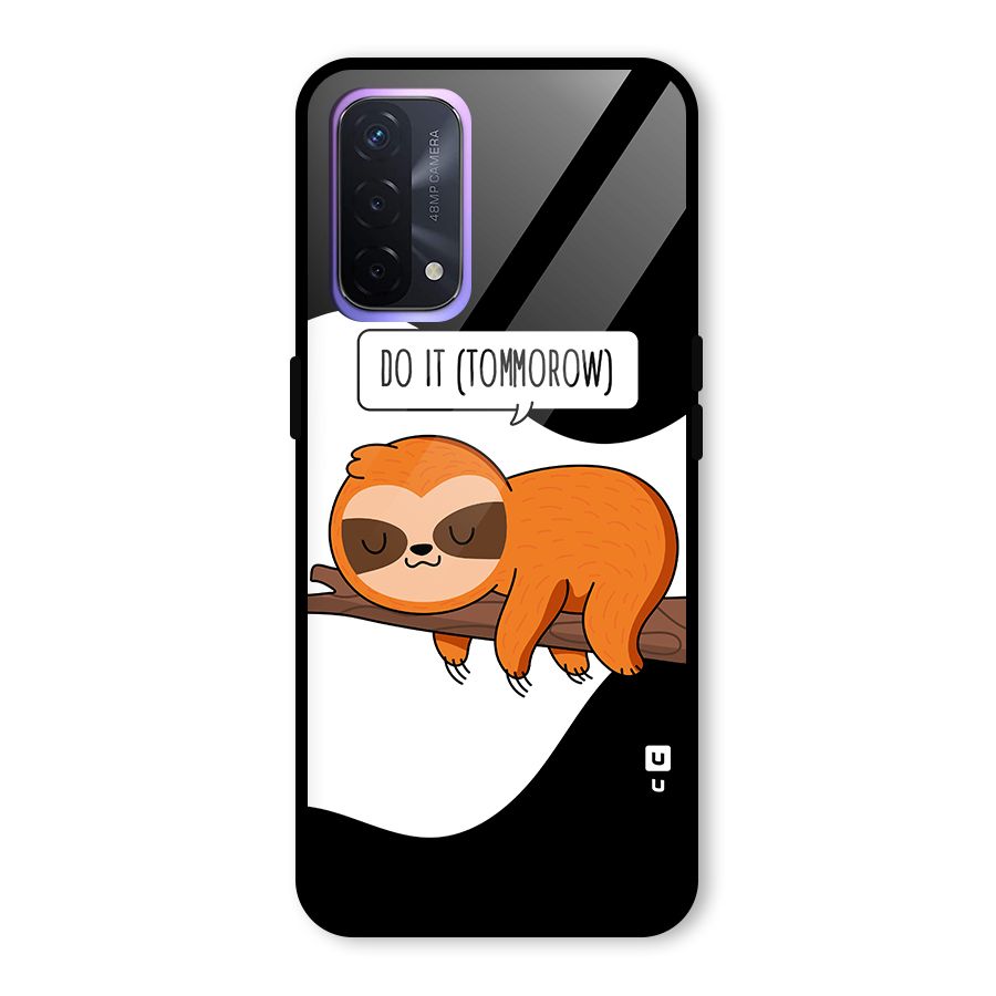 Do It Tommorow Glass Back Case for Oppo A74 5G