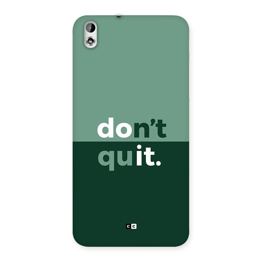 Do Not Quit Back Case for Desire 816g