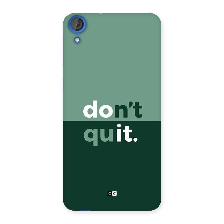 Do Not Quit Back Case for Desire 820