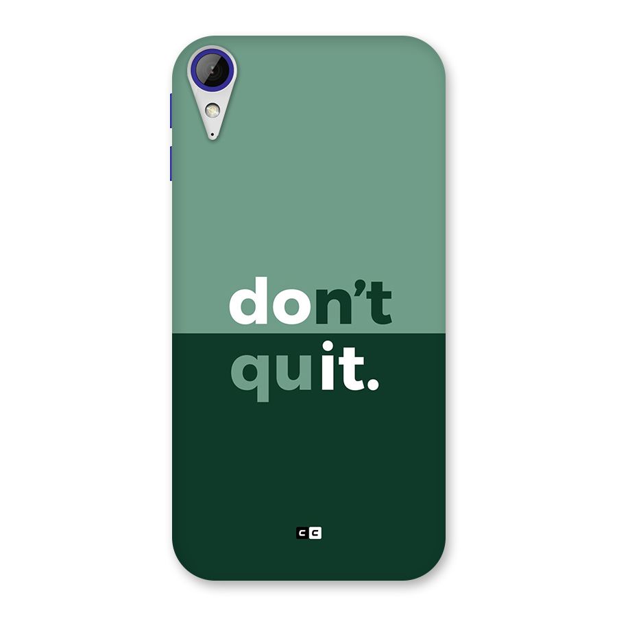 Do Not Quit Back Case for Desire 830