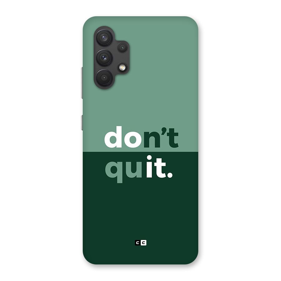 Do Not Quit Back Case for Galaxy A32