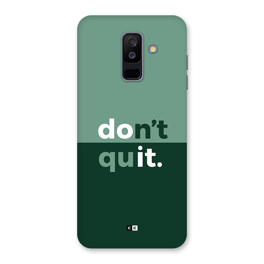 Do Not Quit Back Case for Galaxy A6 Plus