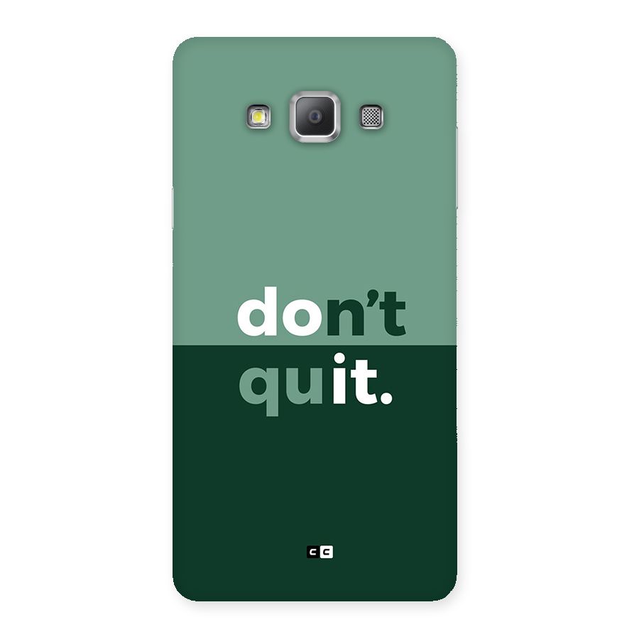 Do Not Quit Back Case for Galaxy A7
