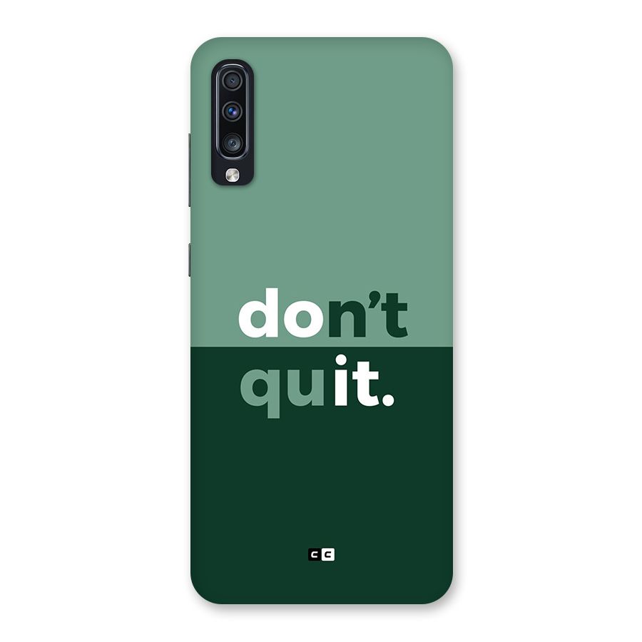Do Not Quit Back Case for Galaxy A70