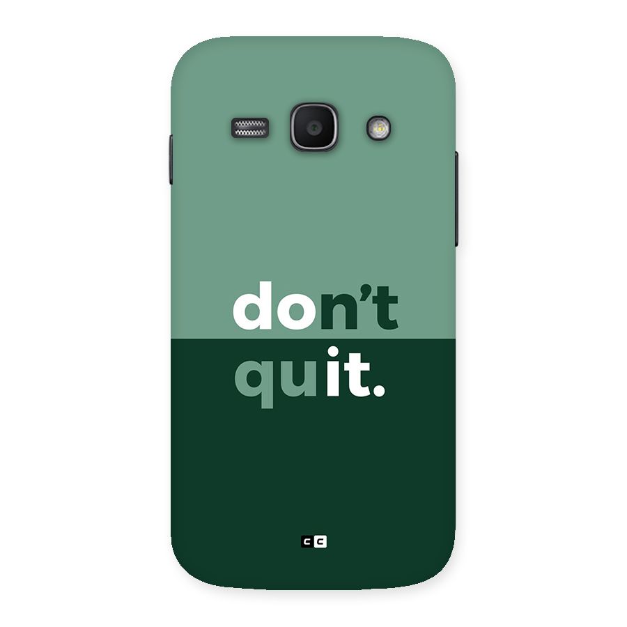 Do Not Quit Back Case for Galaxy Ace3