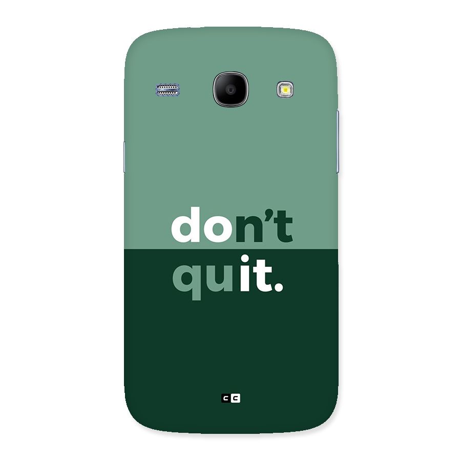 Do Not Quit Back Case for Galaxy Core