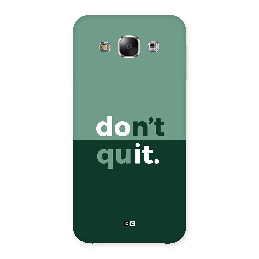 Do Not Quit Back Case for Galaxy E5