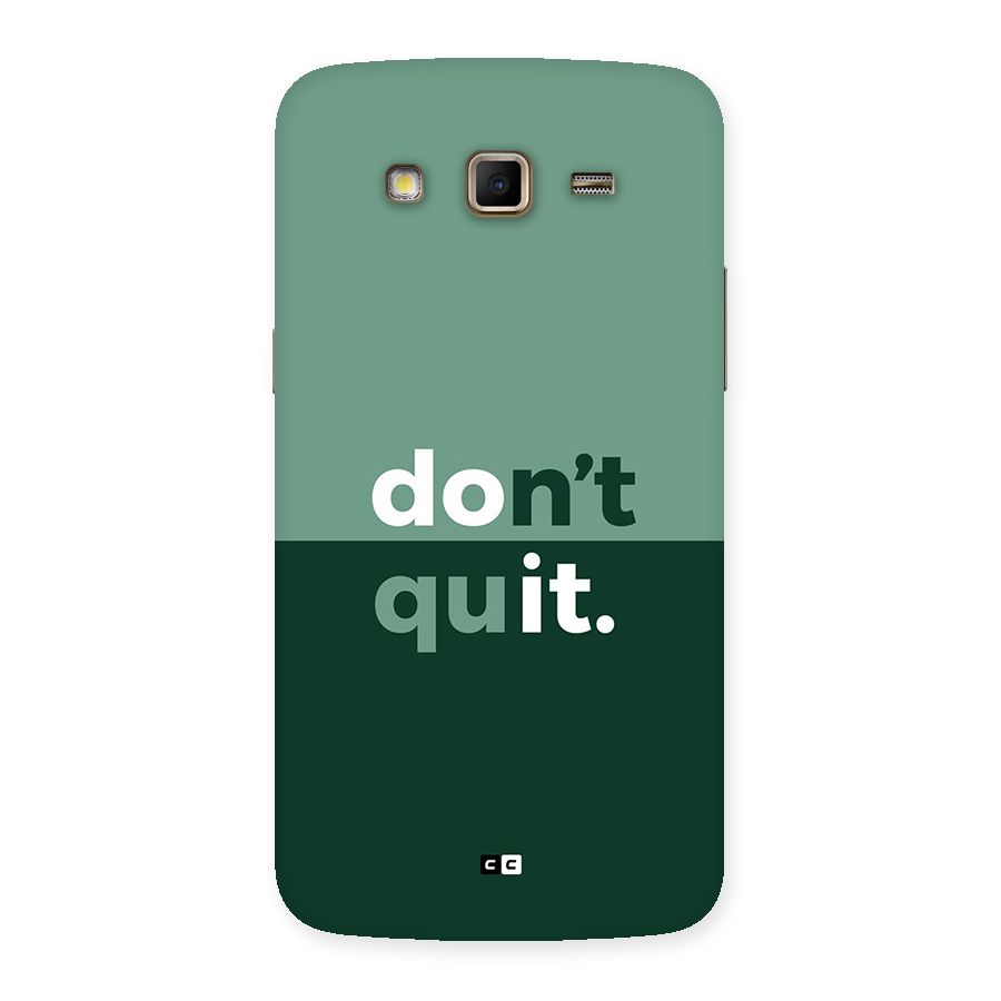 Do Not Quit Back Case for Galaxy Grand 2