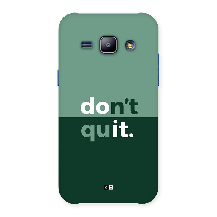Do Not Quit Back Case for Galaxy J1