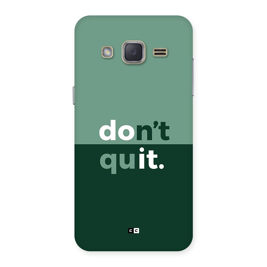 Do Not Quit Back Case for Galaxy J2