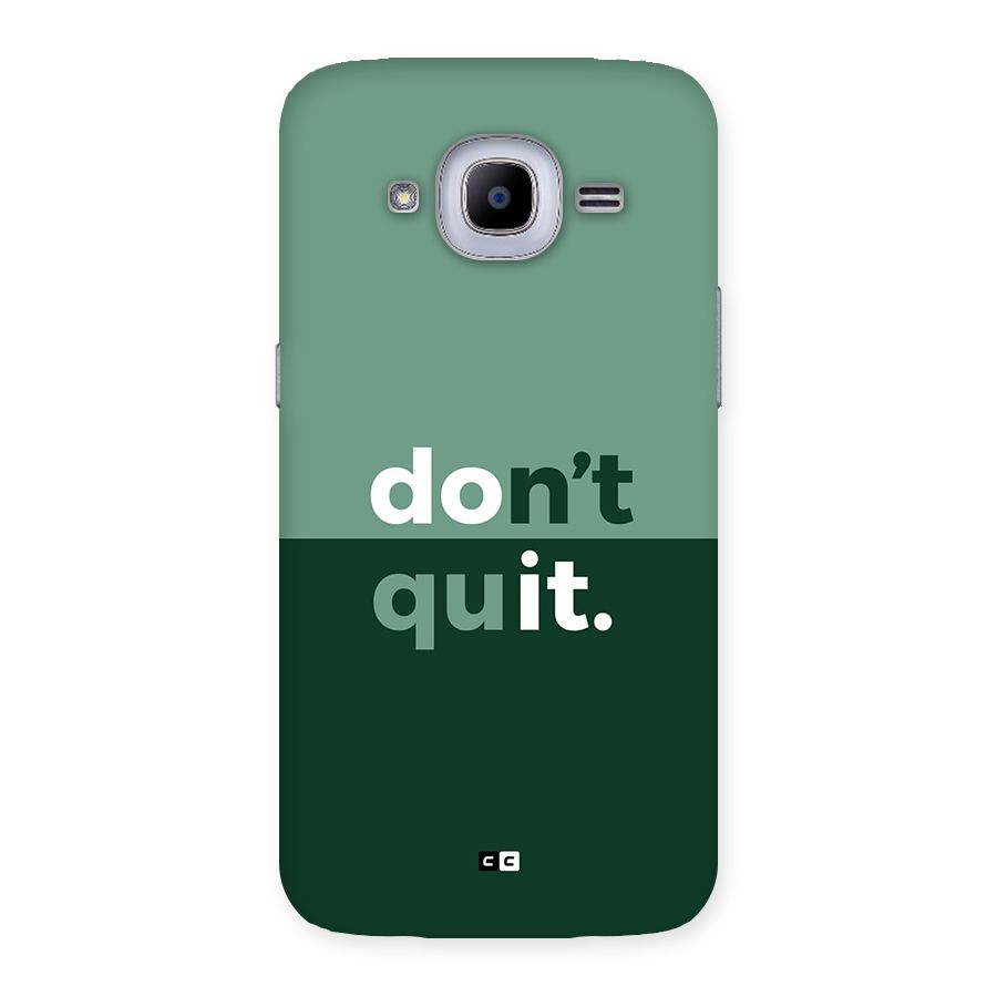 Do Not Quit Back Case for Galaxy J2 Pro