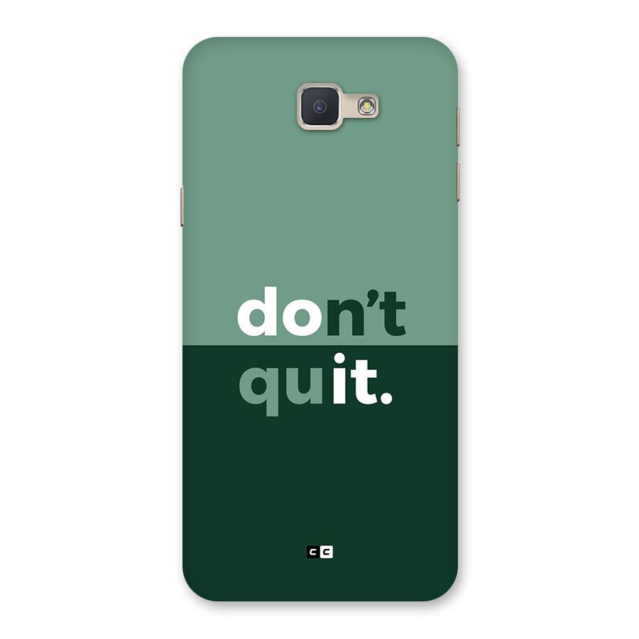 Do Not Quit Back Case for Galaxy J5 Prime