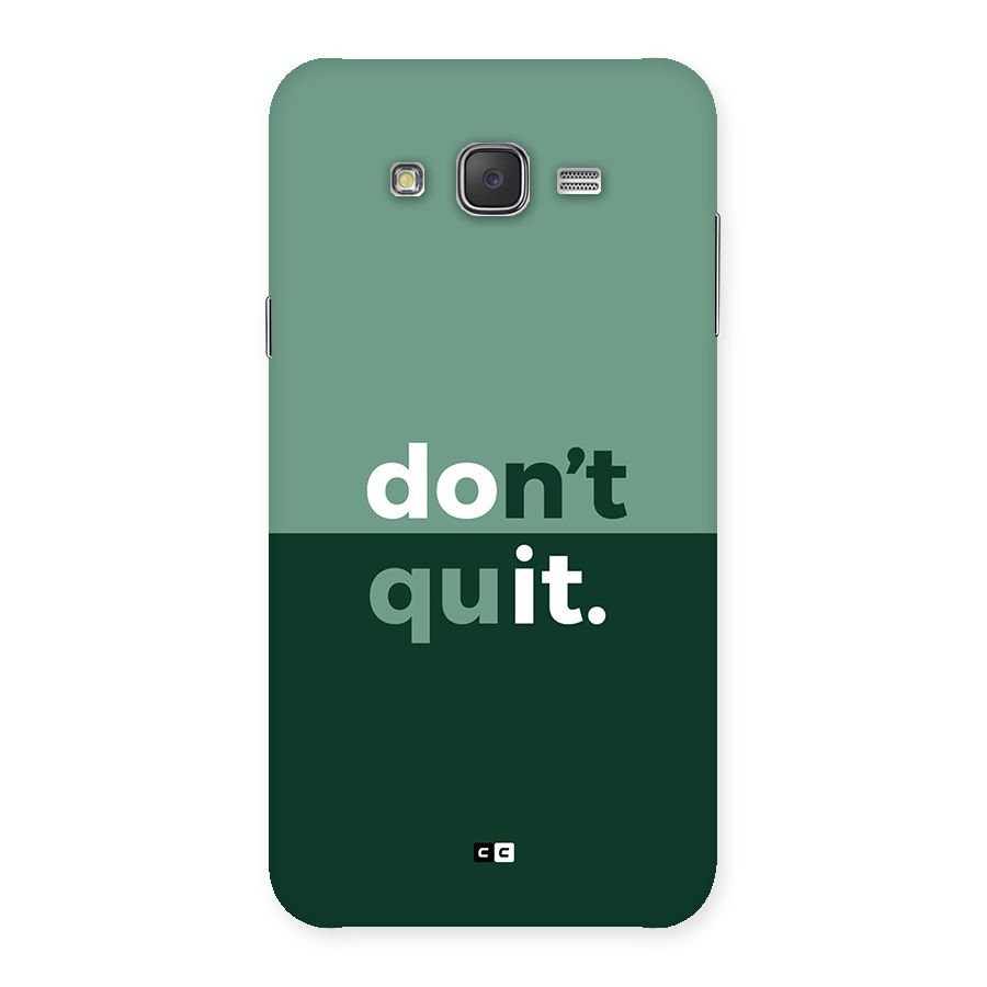 Do Not Quit Back Case for Galaxy J7