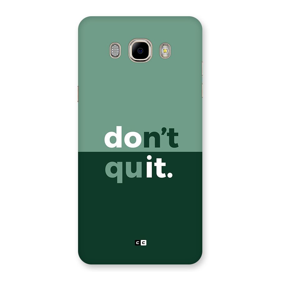 Do Not Quit Back Case for Galaxy J7 2016