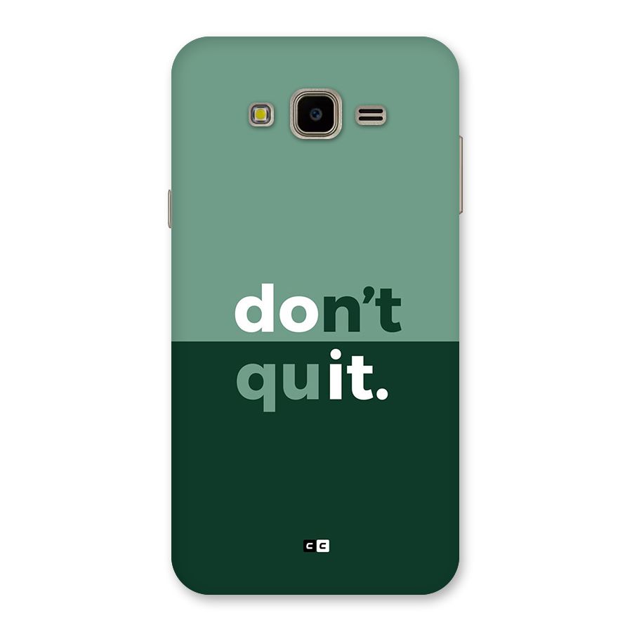 Do Not Quit Back Case for Galaxy J7 Nxt
