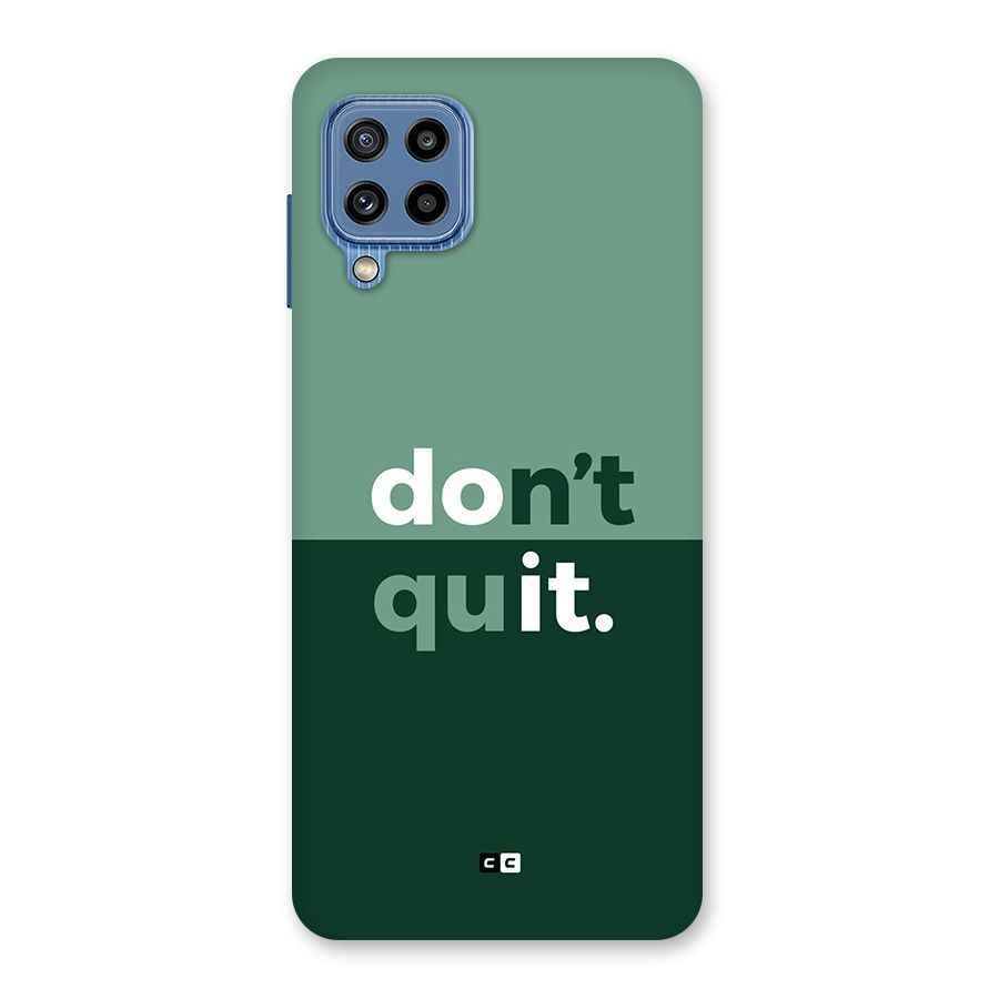 Do Not Quit Back Case for Galaxy M32