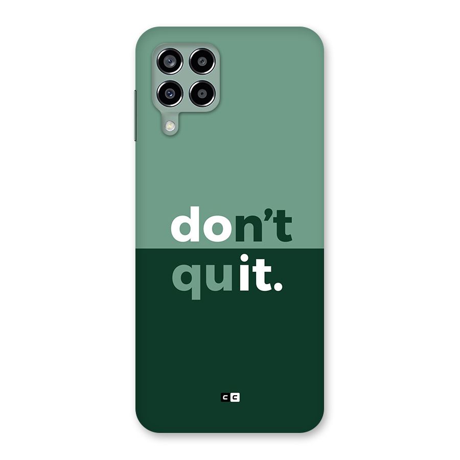 Do Not Quit Back Case for Galaxy M33
