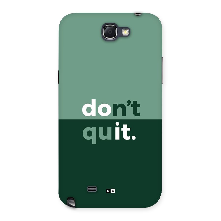 Do Not Quit Back Case for Galaxy Note 2