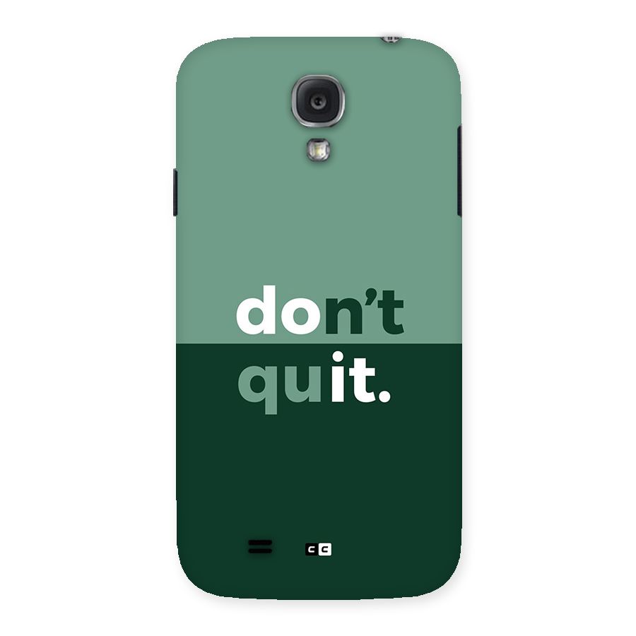 Do Not Quit Back Case for Galaxy S4
