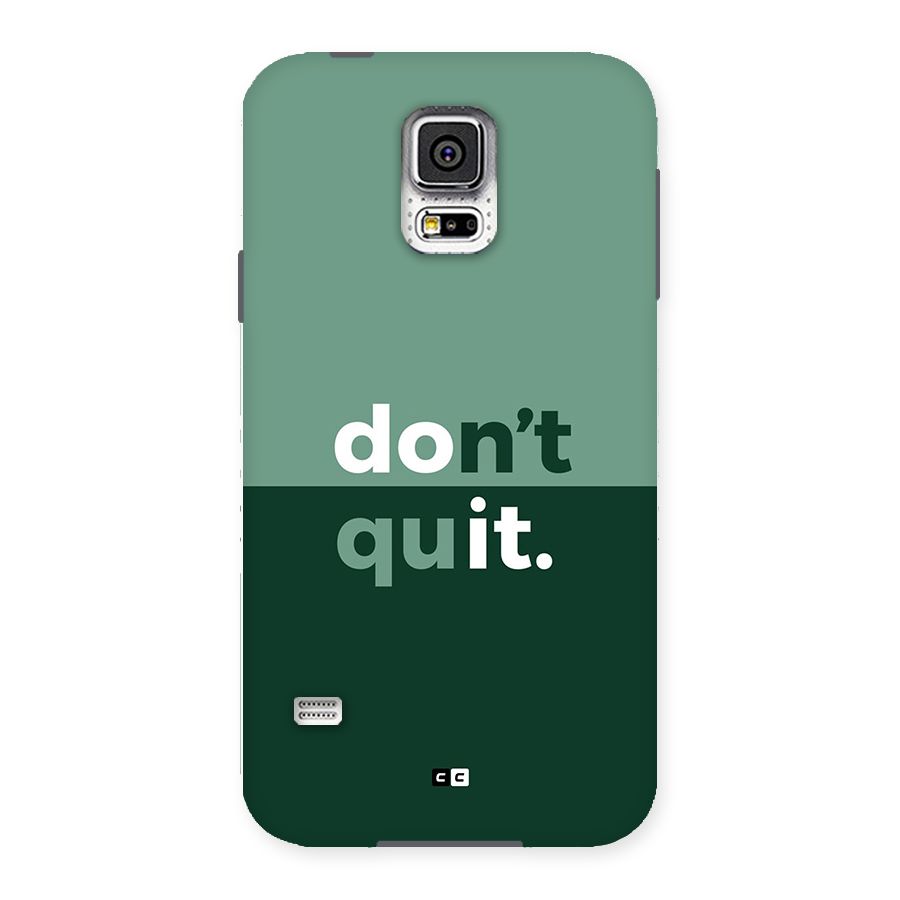 Do Not Quit Back Case for Galaxy S5