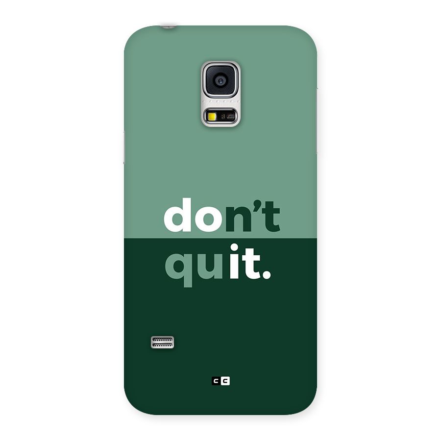 Do Not Quit Back Case for Galaxy S5 Mini