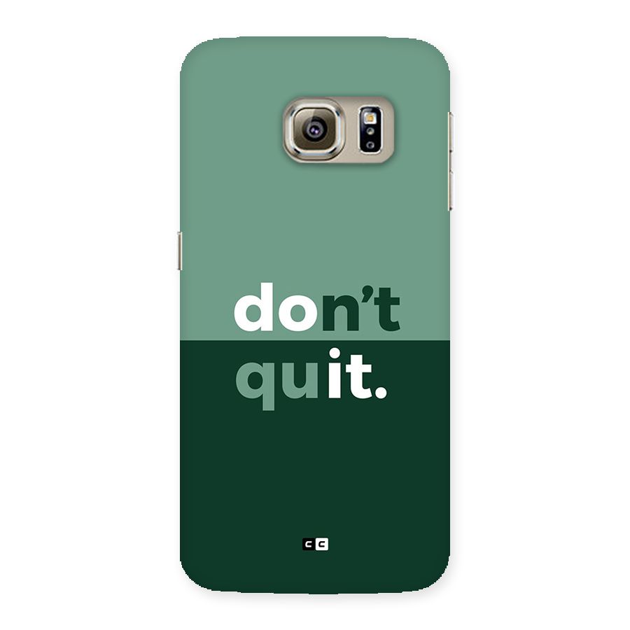 Do Not Quit Back Case for Galaxy S6 edge