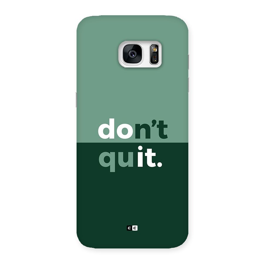 Do Not Quit Back Case for Galaxy S7 Edge