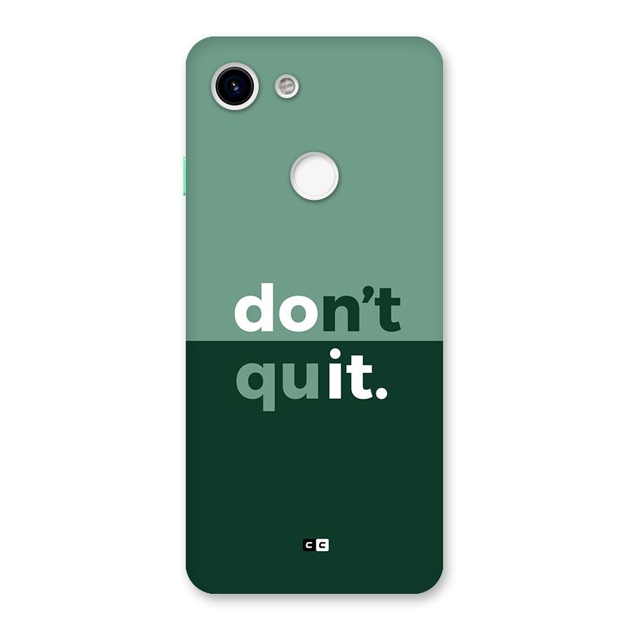 Do Not Quit Back Case for Google Pixel 3