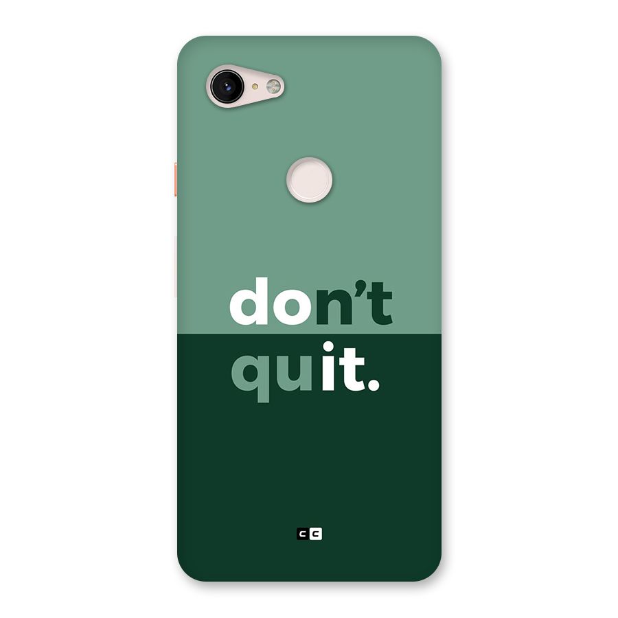 Do Not Quit Back Case for Google Pixel 3 XL