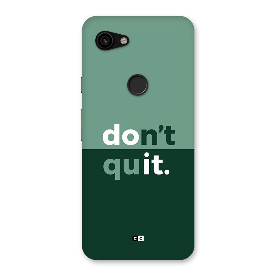 Do Not Quit Back Case for Google Pixel 3a