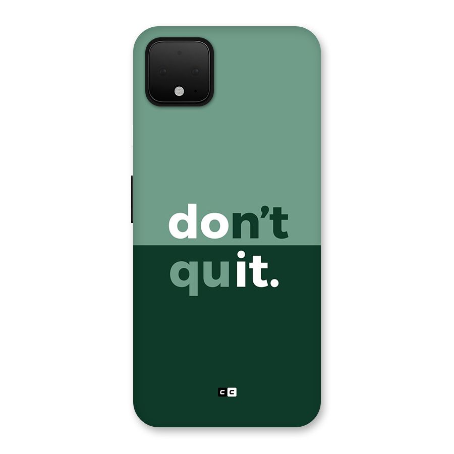 Do Not Quit Back Case for Google Pixel 4 XL