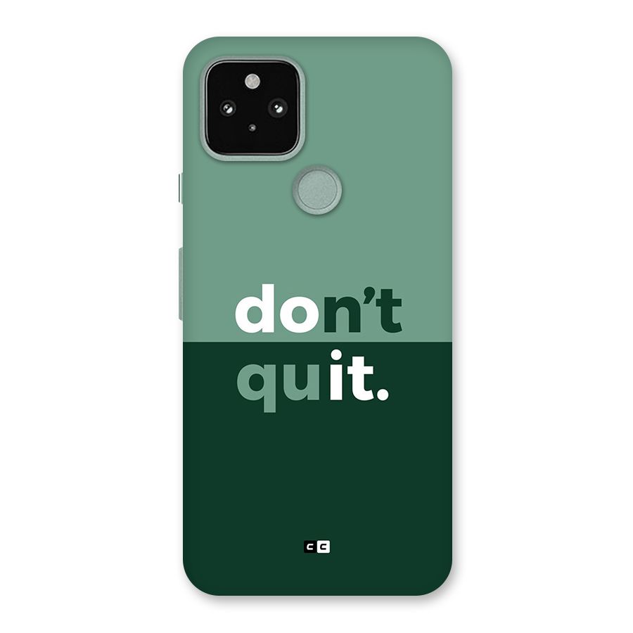 Do Not Quit Back Case for Google Pixel 5