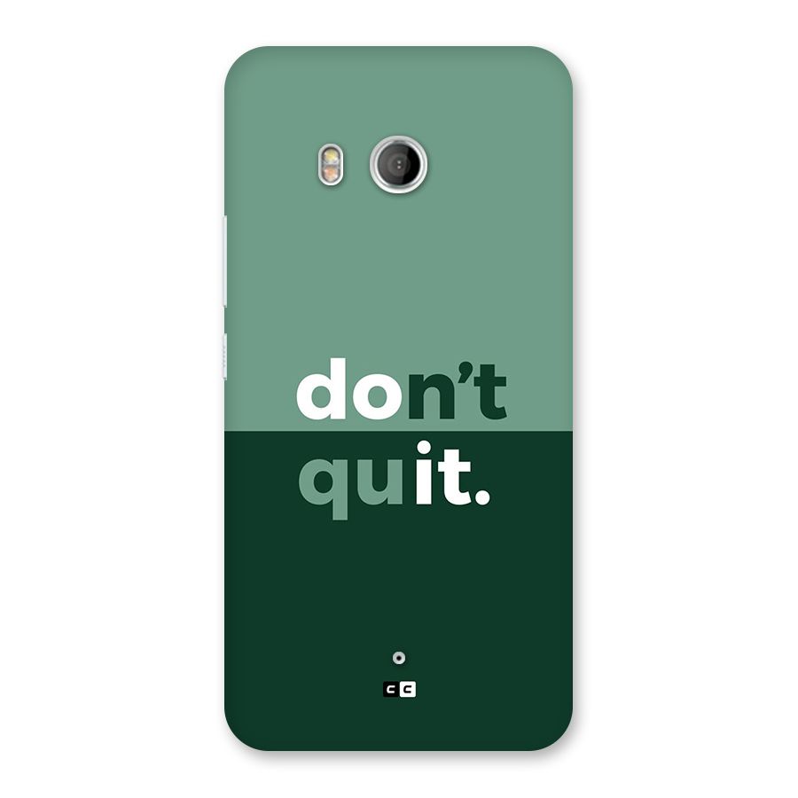 Do Not Quit Back Case for HTC U11