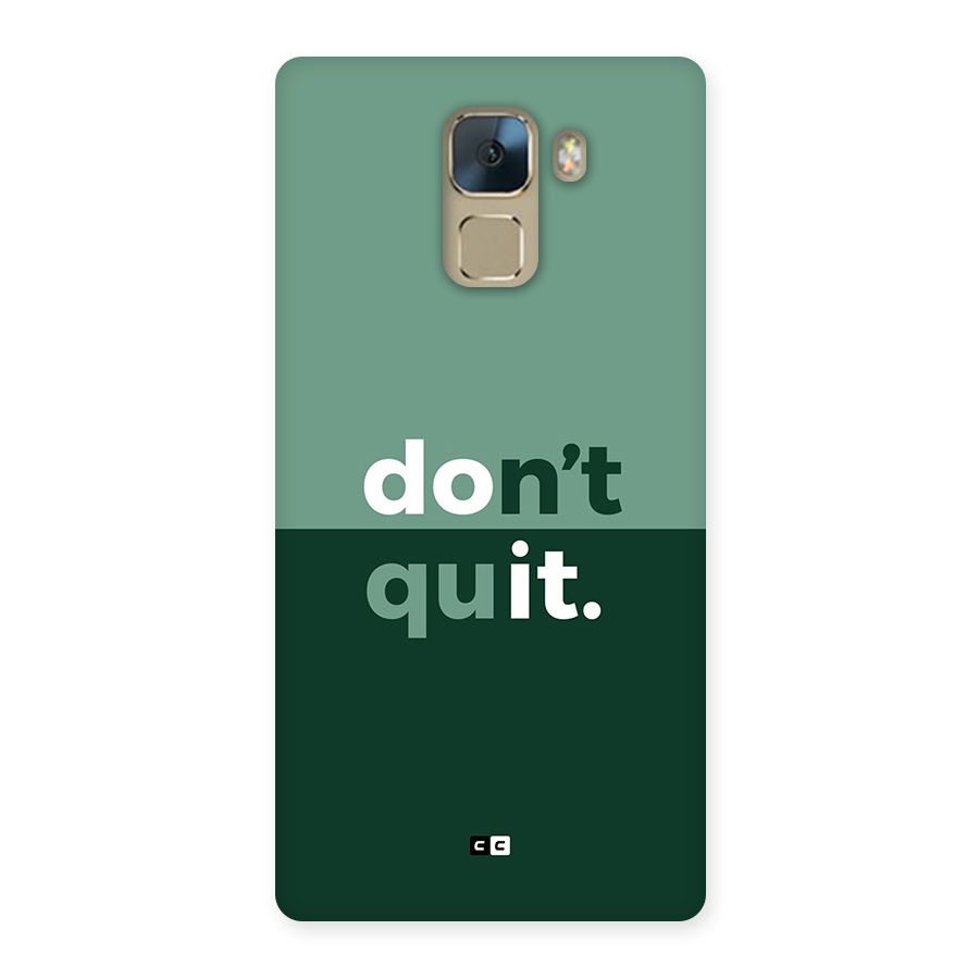 Do Not Quit Back Case for Honor 7