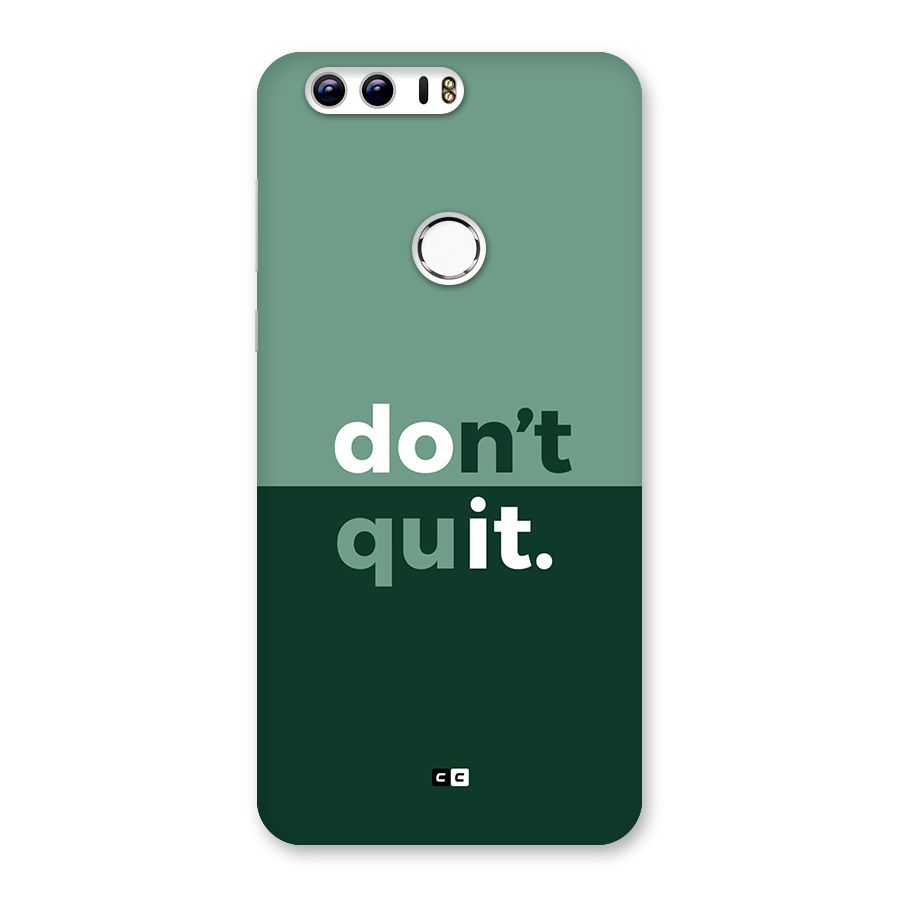 Do Not Quit Back Case for Honor 8