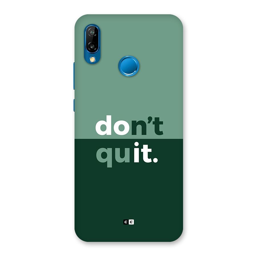 Do Not Quit Back Case for Huawei P20 Lite