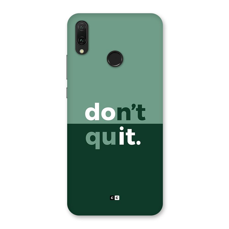 Do Not Quit Back Case for Huawei Y9 (2019)