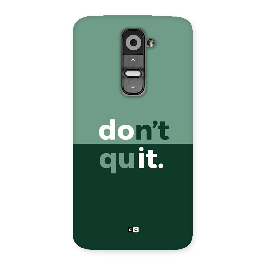 Do Not Quit Back Case for LG G2