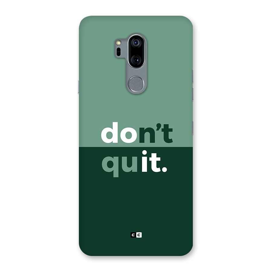 Do Not Quit Back Case for LG G7
