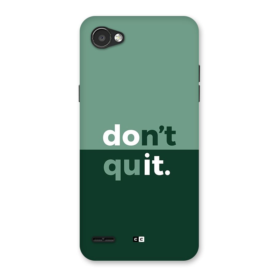 Do Not Quit Back Case for LG Q6