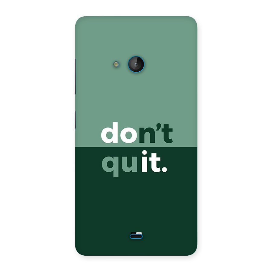 Do Not Quit Back Case for Lumia 540