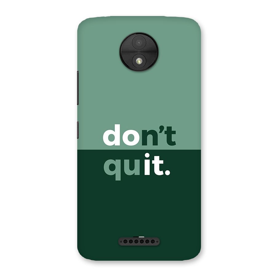 Do Not Quit Back Case for Moto C