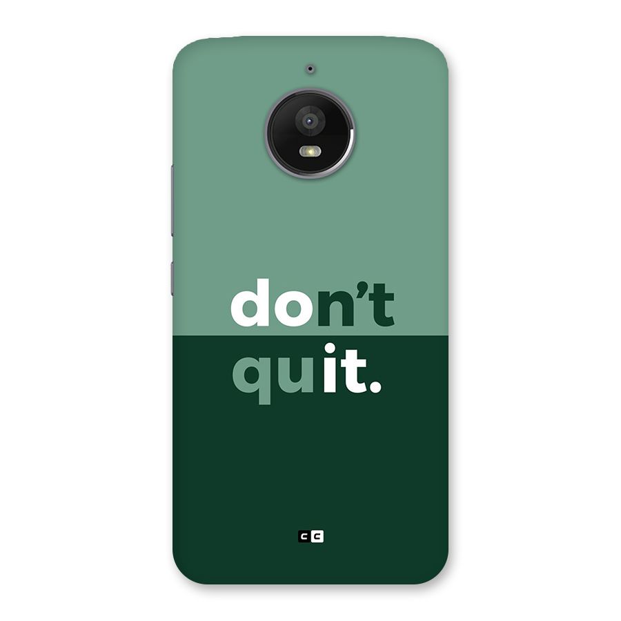 Do Not Quit Back Case for Moto E4 Plus